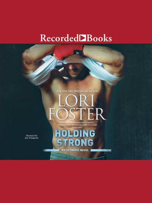Title details for Holding Strong by Lori Foster - Wait list